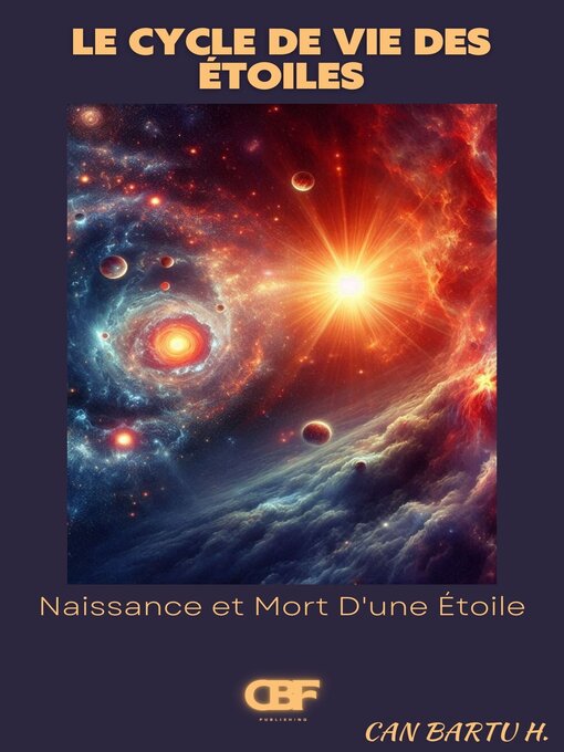 Title details for Le Cycle de vie des Étoiles by CAN BARTU H. - Available